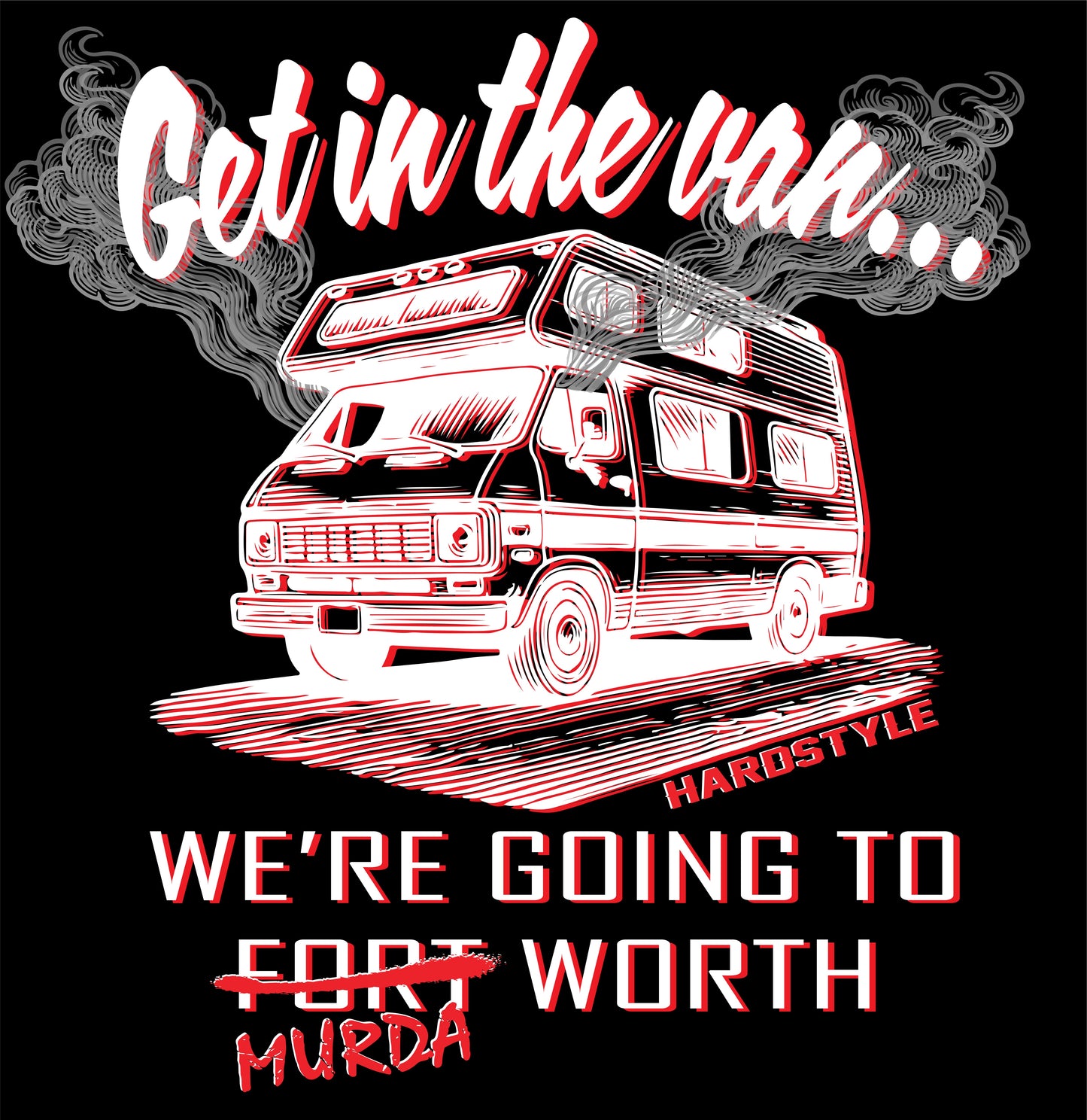 Get in the Van… 10P Fort Worth Tee Shirt