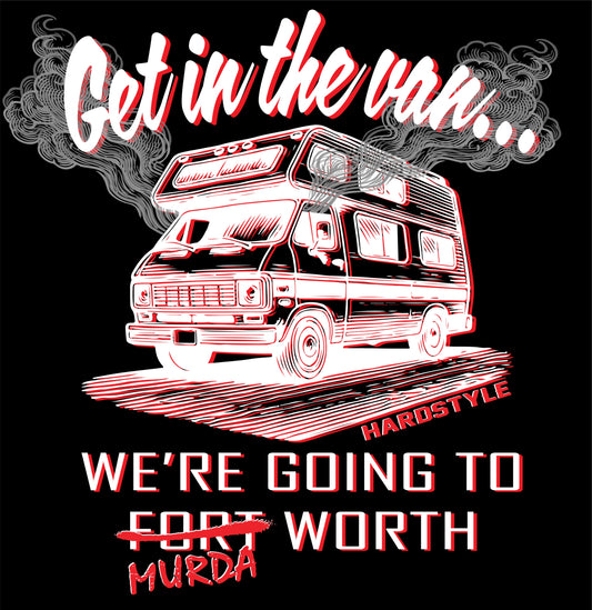 Get in the Van… 10P Fort Worth Tee Shirt